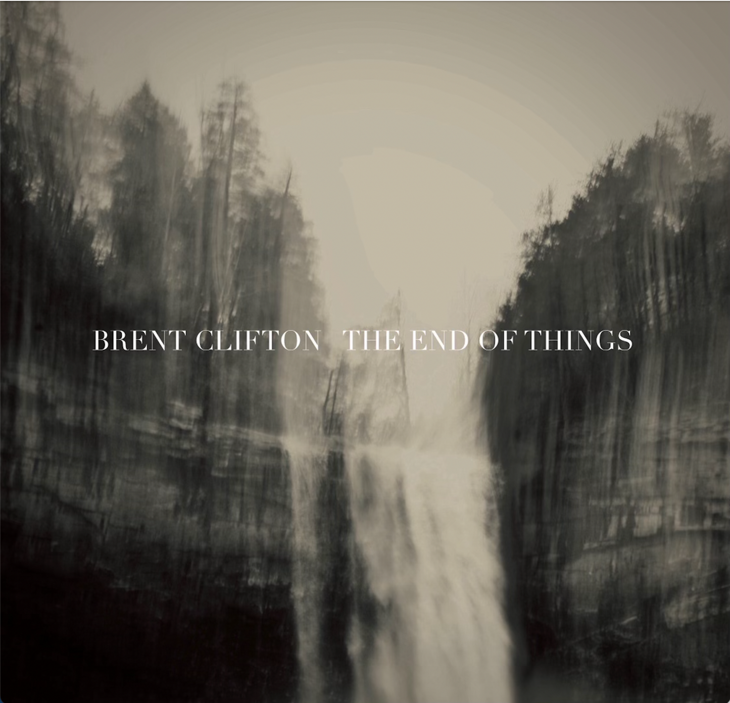 Brent Clifton - The End Of Things Vinyl