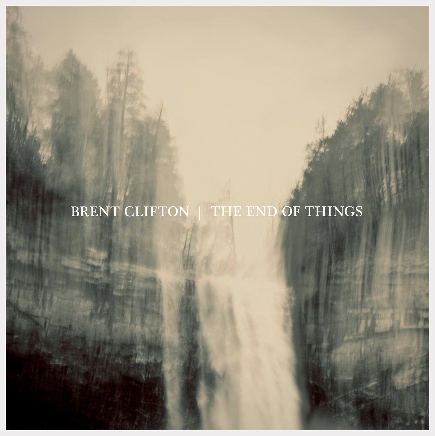 Brent Clifton - The End Of Things Vinyl